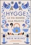 Hygge. La Via Danese Alla FelicitÃ 