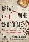 Bread, Wine, Chocolate. La Lenta Scomparsa Dei Cibi Che Più Amiamo