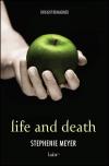 Life And Death. Twilight ReimaginedÂTwilight. Ediz. Speciale