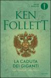 La Caduta Dei Giganti. The Century Trilogy. Vol. 1