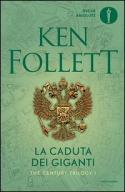 La Caduta Dei Giganti. The Century Trilogy. Vol. 1
