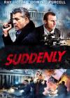 SUDDENLY