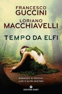 Tempo da elfi. Romanzo di boschi, lupi e altri misteri