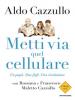 Metti via quel cellulare. Un papÃ . Due figli. Una rivoluzione