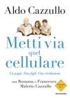 Metti via quel cellulare. Un papÃ . Due figli. Una rivoluzione