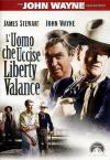 Uomo Che Uccise Liberty Valance (L')