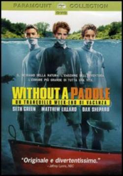 Without A Paddle - Un Tranquillo Week-End Di Vacanza
