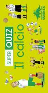CALCIO. SUPER QUIZ