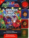 Il grande libro sonoro. Pj Masks. Ediz. a colori