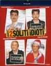 I 2 SOLITI IDIOTI (BS)