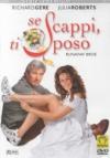 Se Scappi Ti Sposo
