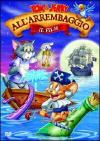 Tom & Jerry All'Arrembaggio