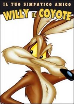 Looney Tunes - Il Tuo Simpatico Amico Willy Il Coyote
