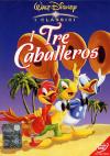 I Tre Caballeros