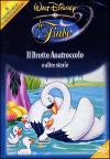 Le fiabe Disney - Il Brutto Anatroccolo E Altre Storie